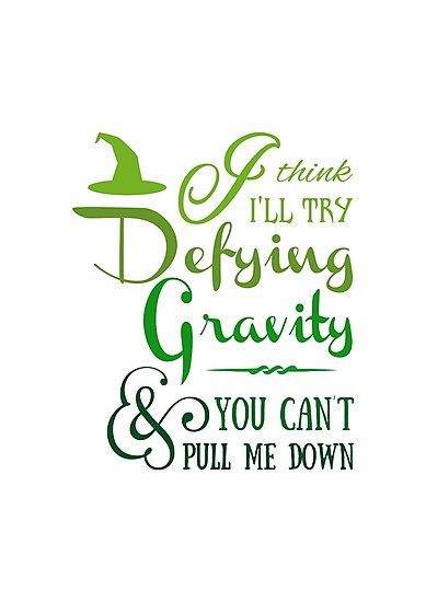 Maxine Hunkel, Wicked Musical Tattoo, Wicked Musical Quotes, Wicked Quotes, Broadway Quotes, Wicked The Musical, Theatre Quotes, Wicked Musical, Defying Gravity