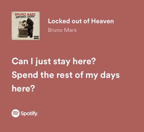 Locked Out Of Heaven Bruno Mars, Bruno Mars Lyrics Spotify, Locked Out Of Heaven Aesthetic, Bruno Mars Lyrics Quotes, Beautiful Song Lyrics Quotes, Lyrics That Remind Me Of You, Lyrics That Remind Me Of Him, Bruno Mars Songs Lyrics, Bruno Mars Aesthetic