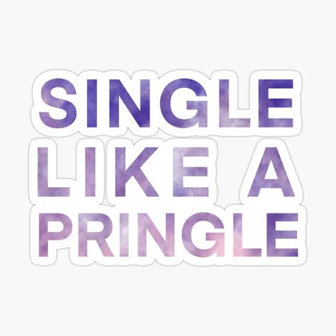 Single Pringle Wallpaper, Single Pringle, Single As A Pringle, Yuma Az, Sagittarius Quotes, Single People, Being Single, Snapchat Funny, Cookie Inspiration