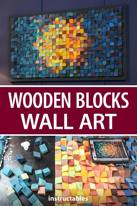 Create a beautiful piece of wall art by arranging painting wooden blocks in a pleasing pattern. #Instructables #workshop #woodworking #home #decor Wood Block Wall Art Diy, Wooden Art Projects, Wooden Wall Art Diy How To Make, Wood Block Art Wall, Wood Block Wall Art, Diy Wooden Wall Art Ideas, Scrap Wood Wall Decor, Scrap Wood Art Diy Projects Wall Decor, Diy Wooden Blocks Home Decor