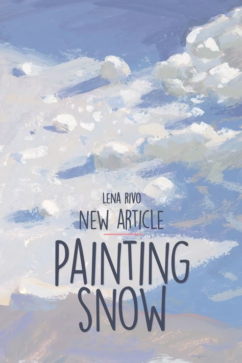 Digital Snow Tutorial, How To Paint A Snow Scene, How To Draw Snowy Landscape, Snow Gouache Painting, Snow Digital Painting, Snow Digital Art Tutorial, How To Paint Snow Watercolor, Snow Illustration Art, Snow Reference Drawing