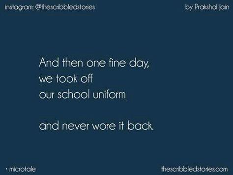 School uniform... Scribbled stories School Days Memories Images, School Nostalgia Quotes, Missing School Days, School Days Quotes, High School Quotes, School Life Memories, School Life Quotes, Farewell Quotes, School Diary