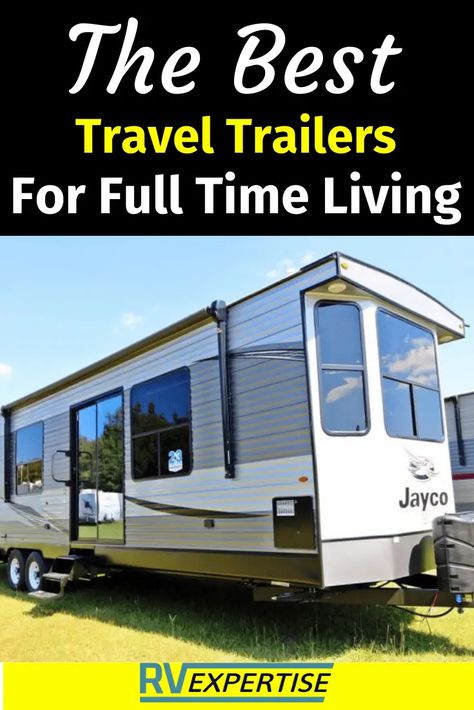 Best Travel Trailers For Full Time Living Pinterest Live In Camper Full Time, Living In Travel Trailer Full Time, How To Live In An Rv Full Time, Best Rvs For Full Time Living, Best Rv For Full Time Living, Luxury Travel Trailers, Travel Trailer Living Full Time, Destination Trailers Living, Living In A Fifth Wheel Full Time