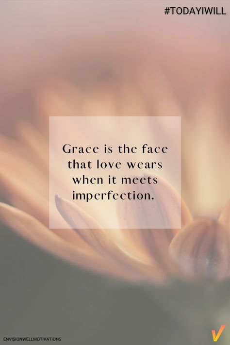 Grace is love, and love shows grace. #TodayIWill #dailymotivationalquote Offer Grace Quotes, Learning Grace Quotes, Show People Grace Quotes, Live By Grace Not Perfection, Grace Over Perfection, Grace Changes Everything, Show Grace To Others Quotes, Give Them Grace Quotes, Love And Grace Quotes