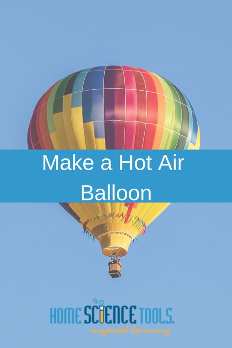 Hot Air Balloon Science, Make A Hot Air Balloon, Hot Air Balloon Diy, Air Balloon Diy, Mini Hot Air Balloon, Diy Hot Air Balloon, Project Science, Candle Science, Easy Science Projects