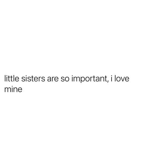 Big Sis Quotes, Sibling Affirmations, Sister Vision Board, Sister Asthetic Picture, Eldest Sister Aesthetic, Sister Goals Aesthetic, Sisters Aesthetic Faceless, Sister Quotes Aesthetic, 2 Sisters Aesthetic