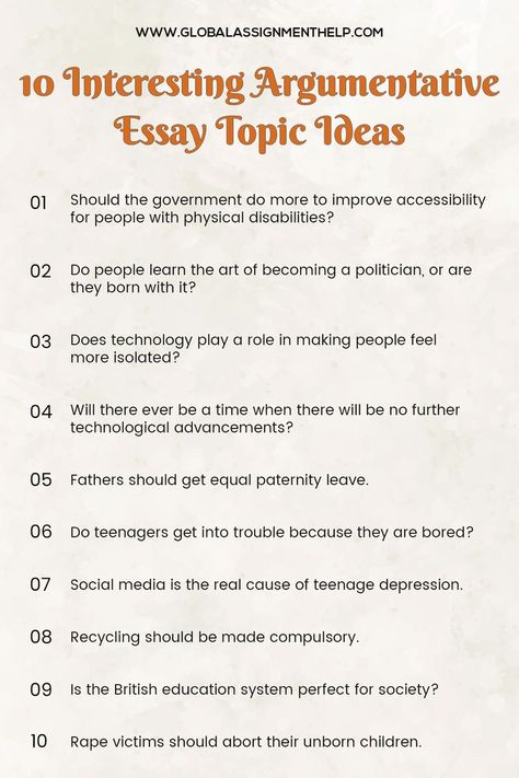 Top 10 Argumentative Essay Topic Ideas | Global Assignment Help College Essay Topics, Common App Essay, Persuasive Essay Topics, Argument Essay, Common App, College Essay Examples, Essay Ideas, Argumentative Essay Topics, Literary Essay