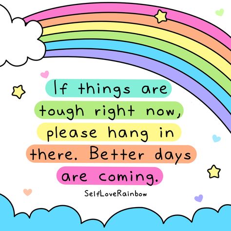 Quotes About Today, Cute Happy Quotes, Healthy Coping Skills, Better Days Are Coming, Cutie Quote, Aloha Friday, Today's Quote, Hang In There, Cute Images With Quotes