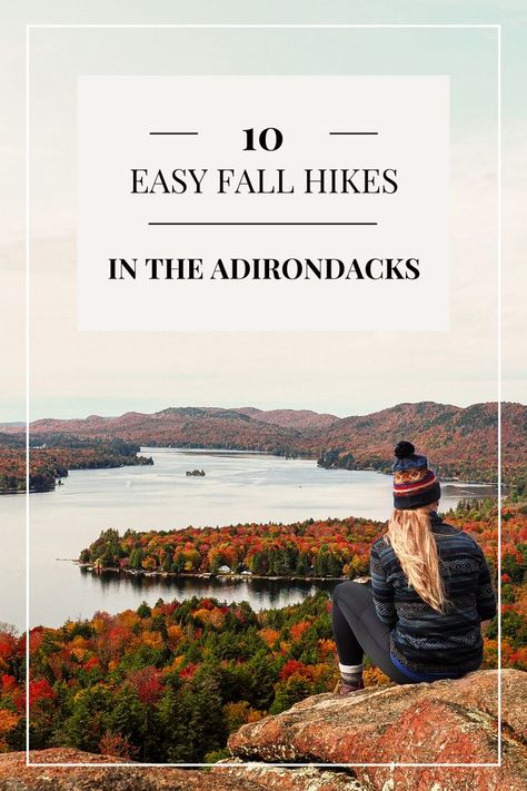 Blonde haired girl sits on a cliff edge overlooking a large lake surrounded by trees with deep autumn hues - red, orange, yellow, and dark green. Fall Hikes, Adirondack Park, The Adirondacks, Fall Hiking, Easy Fall, Fall Foliage, Hiking, New York, 10 Things