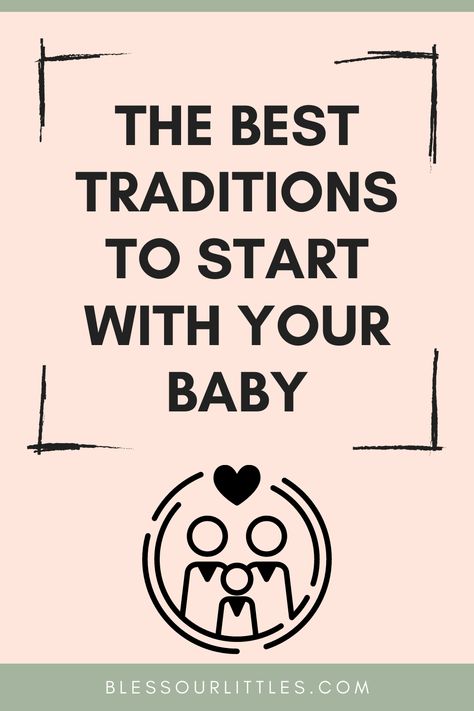 Holiday Family Traditions To Start, Traditions For Kids, Fun Traditions To Start With Kids, Things To Do With Baby, Holiday Traditions To Start With Baby, Unique Family Traditions, Traditions To Start With Baby, Cute Family Traditions, Fun Family Traditions