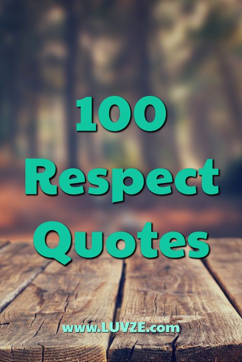 Are you looking for the best respect quotes? Look no further. Here are top 115 quotes and sayings about respect and self-respect. Poems About Respect, Quotes About Being Respectful, Be Respectful Quotes, I Respect You Quotes For Him, Respect Quotes People, Respect Quotes Workplace, Give Respect Take Respect Quotes, Quotes For Respect, Respectfully Quotes