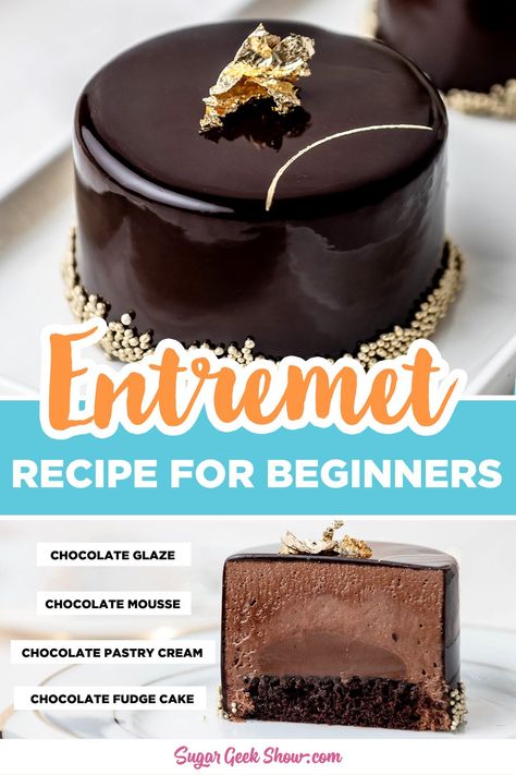 Mirror Glaze Mousse Cake, How To Make Entremet Cake, Chocolate Mousse Cake With Mirror Glaze, Chocolate Mousse Entremet, Entrements Cake Decoration, Gourmet Chocolate Cake Recipe, Entremet Recipe Easy, Dome Cakes Ideas, Entremet For Beginners