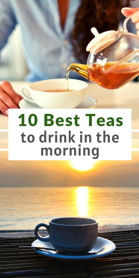 Morning Teas For Energy, Good Teas To Drink In The Morning, Teas For Focus, Tea For Morning Energy, Best Morning Tea For Energy, What To Drink Instead Of Coffee In The Morning, Teas To Help You Wake Up, Tea For The Morning, Morning Tea Recipes Healthy