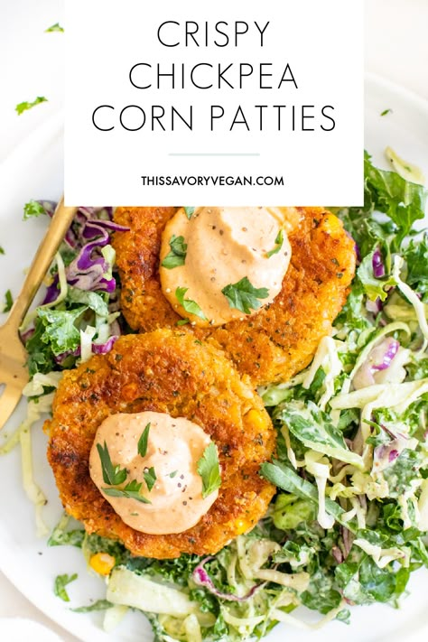 Chickpea Patty Vegan, Crispy Chickpea Corn Patties, This Savory Vegan, Chickpea Corn Patties, Chickpea And Corn Recipes, Chickpea Patty Recipes, Chickpea Fritters Vegan, The Savory Vegan, Vegan Corn Recipes