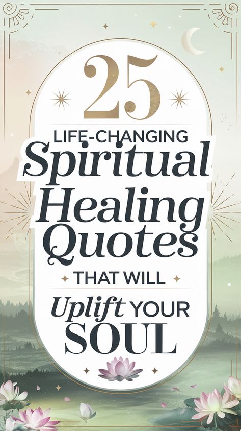 25 Life-Changing Spiritual Healing Quotes That Will Uplift Your Soul (You Won't Believe #12!) Quotes On Protection, Quotes On Authentic Self, Buddha Healing Quotes, Journey To Finding Yourself Quotes, Spiritual Quotes Positive Good Vibes, Heal My Soul Quotes, Spiritual Sayings Inspiration, Healing Affirmations Spirituality, Affirmation For Healing Mind Body Spirit