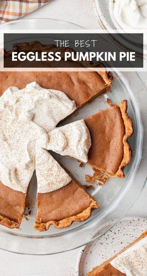 Eggless Pumpkin Pie Filling, Egg Free Pumpkin Pie Recipe, Pumpkin Pie Egg Free, Pumpkin Pie No Eggs, No Egg Pumpkin Pie, Pumpkin Pie Without Eggs, Pumpkin Pie Recipe No Eggs, Egg Free Pie, Pumpkin Pie Recipe Without Eggs