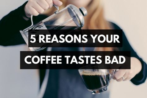 Reasons Why Coffee Tastes Bad Orange Brown Wedding, Coffee Shop Table, Java Burn Coffee, Ninja Coffee Bar, Paper Aesthetic, Robusta Coffee, Fresh Coffee Beans, Ninja Coffee, Burnt Coffee