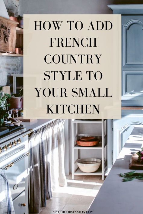 French Style Small Kitchen, French Country Rv Remodel, French Chic Kitchen Ideas, Vintage French Kitchen Decor, Beautiful Kitchens French Country, European French Kitchen, French Country China Cabinet Decor, Small French Style Kitchen Ideas, Transitional French Country Kitchen