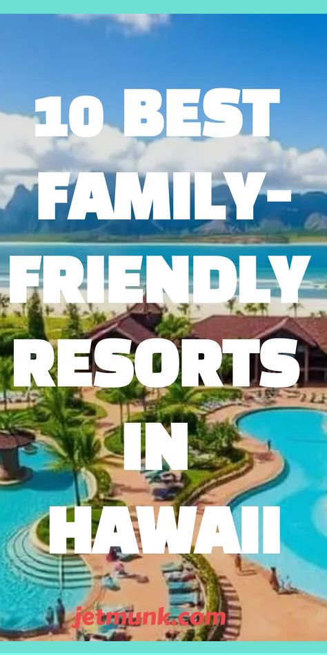 Family-Friendly Resorts in Hawaii Hawaii All Inclusive Resorts, Family Tropical Vacation, Resorts In Hawaii, Christmas Family Vacation, Hawaii Family Vacation, Kid Friendly Resorts, Maui Hotels, Hawaiian Resorts, Best Family Resorts