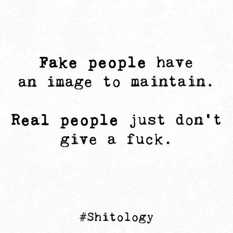 Fake Ppl Quotes Truths, Over Fake People Quotes, Fake People Have An Image To Maintain, Telling People To F Off, Stop Being Fake Quotes, Hypocracy Quotes People Truths, Quotes About Two Faced People Friends, Hot People Quotes, All Peopled Out