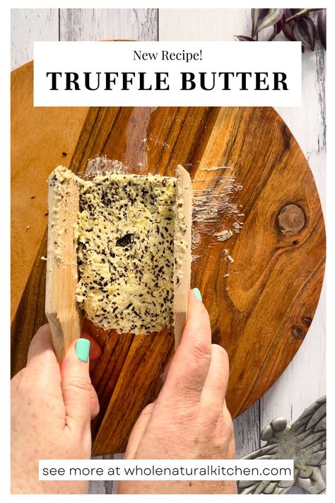 Truffle Butter Truffle Butter Recipe, How To Make Truffles, Truffle Pasta, Homemade Truffles, Truffle Recipes, Cultured Butter, Truffle Salt, Truffle Butter, Winter Treats