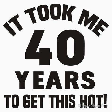 Shorty Turns 40, 40 Birthday Ideas For Men Decoration, 40 Th Birthday Party Ideas For Him, Turning 40 Humor, 40th Birthday Humor, 40 Th Birthday, Funny 40th Birthday Quotes, 40th Birthday Celebration Ideas, 40th Birthday Ideas