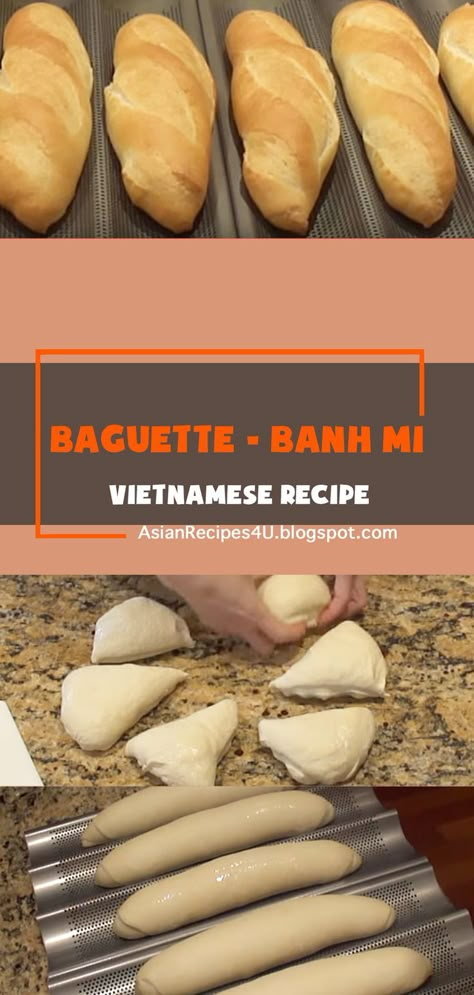 Vietnamese Bread Rolls, Vietnamese Bahn Mi Bread Recipe, Bahn Mi Bread Recipe Easy, Bahn Mi Bread, Banh Mi Bread Recipe, Bahn Mi Recipe, Banh Mi Bread, Vietnamese Baguette Recipe, Baguette Recipes