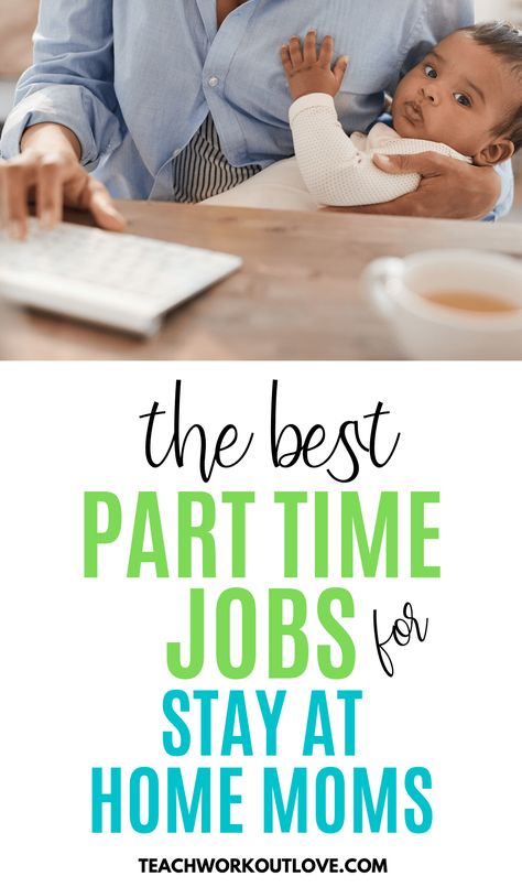 Best Part Time Jobs for Stay at Home Moms - Teach.Workout.Love Twins Mommy, Best Part Time Jobs, Stay At Home Jobs, Stay At Home Moms, Stay At Home Parents, Mom Jobs, Social Media Jobs, Side Jobs, Part Time Jobs