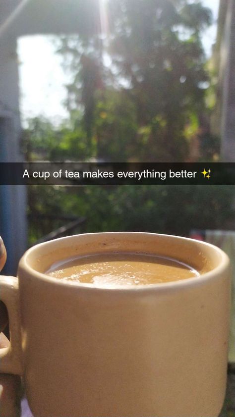 Chai Captions For Snap, Tea Streak, Chai Snap Streak, Coffee Snap Ideas, Good Morning Snap Ideas, Chai Snapchat Story, Tea Snaps, Tea Instagram Story, Sanp Idea