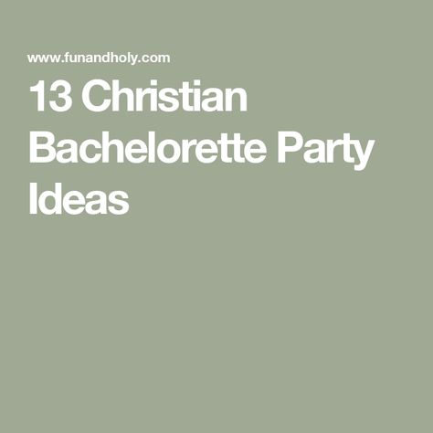 13 Christian Bachelorette Party Ideas Bachelorette Party Christian, Christian Bachelorette Party Games, Bachelorette Party Ideas Christian, Bachelorette Party Rules, Bachelorette Party Slogans, Christian Bachelorette Party, Christian Bachelorette Party Ideas, Scavenger Hunt Bachelorette Party, Batchlorette Party