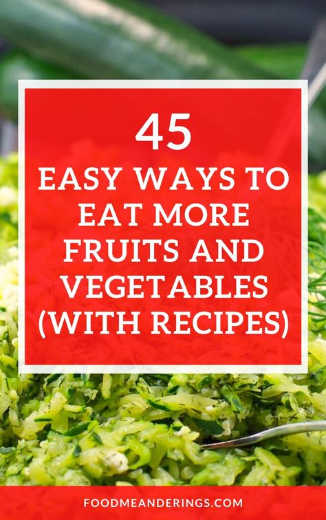 white text with semi translucent  orange background over a photo of a shredded zucchini dish Tuna Stuffed Tomatoes, Eat More Fruit, Veggie Diet, Healthy Fruit Desserts, Frozen Yogurt Bark, More Fruits And Vegetables, Vegetable Plate, Light Dessert, Fruit Diet