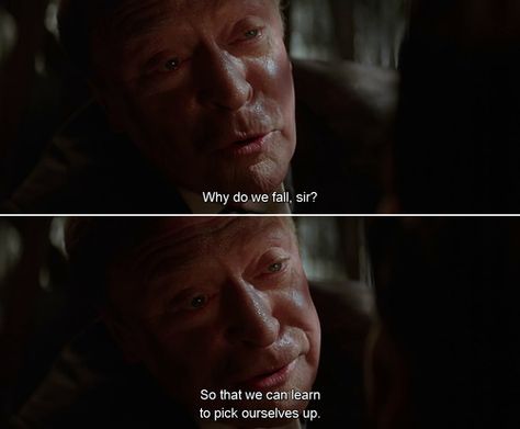 Why do we fall sir? Batman. Batman Begins Quotes, Why Do We Fall, Batman Quotes, Batman Trilogy, Game Of Thrones Funny, I'm Batman, Famous Movie Quotes, A Game Of Thrones, Batman Begins