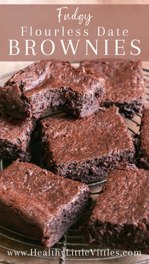 Fudgy Flourless Date Brownies - Healthy Little Vittles Desserts With Dates, Date Recipes Healthy, Date Recipes Desserts, Date Brownies, Brownie Recipes Healthy, Flourless Brownies, Healthy Brownies, Date Recipes, Healthy Sweets Recipes