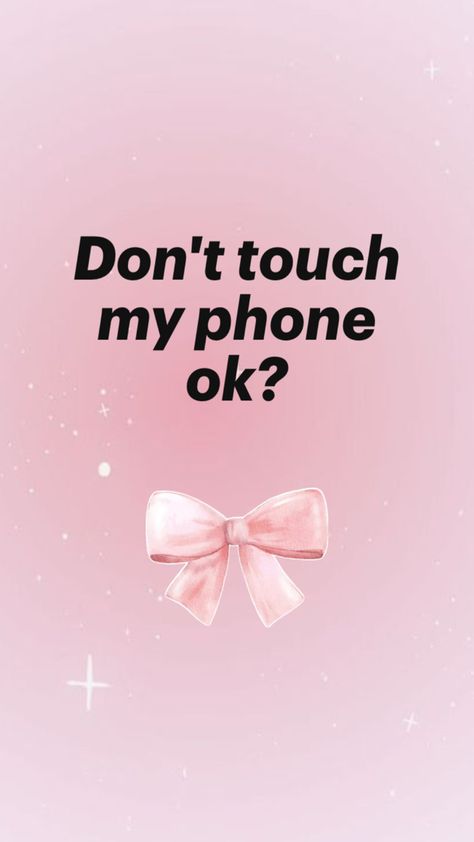 Dont Touch My Phone Pink Wallpapers, Cute Wallpapers Words, The Phone Is Locked Wallpaper, Pink Wallpaper Don’t Touch My Phone, Don T Touch My Phone Wallpaper, You Don't Know My Password Wallpaper, Don't Touch My Phone Lock Screen Wallpaper, Put My Phone Down Wallpapers, Don T Touch My Phone