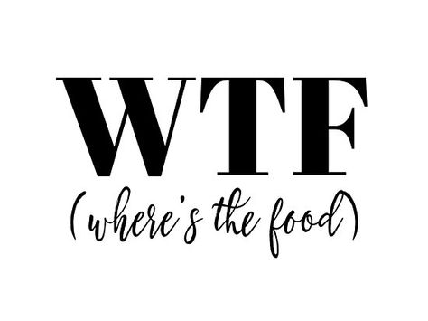 Enjoy Food Quote, Love Food Quotes, Food Lover Quotes, When Your Heart Hurts, Food Sayings, Artwork On Wall, Culinary Lessons, Healthy Food Quotes, Food Quotes Funny