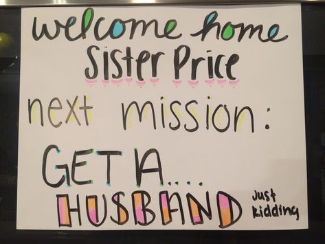 welcome home sister ... next mission get a HUSBAND jk // missionary hoco Posters For Returning Missionaries, Funny Coming Home Signs Airport, Lds Mission Homecoming Posters, Welcome Home Missionary Posters, Missionary Posters Welcome Home, Welcome Home Signs For Missionaries, Mission Homecoming Posters, Missionary Welcome Home Signs Airport, Return Missionary Posters