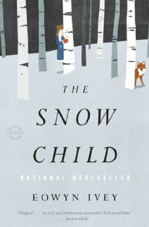 The Snow Child: A Novel The Snow Child, 404 Pages, Kids Novels, Winter Reads, Winter Books, Pulitzer Prize, Books I Read, To Be Read, Best Books To Read