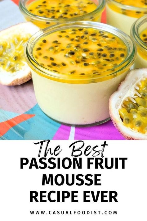 This is the best passion fruit mousse recipe that is delicious and easy to make! This quick and easy dessert recipe that uses just a few ingredients and is simple to make. This is a simple no bake dessert that is perfect for Valentine's Day, Summer, and July Fourth. This delicious make ahead dessert is great for parties, bridal showers, and baby showers. The best fruit dessert for spring or summer! www.casualfoodist.com Passionfruit Mousse, Posset Recipe, Passion Fruit Mousse, Fruit Mousse, Lemon Posset, Dessert For Summer, Passionfruit Recipes, Fruit Desserts Easy, Fruit Pudding