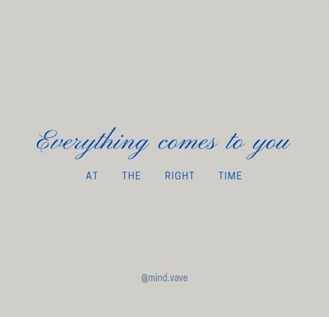 Remember, good things take time, and sometimes the best things in life are worth waiting for. So, take a deep breath, relax, and know that everything will come to you at the right time. . . {Mindvave, psychology, quotes, motivation, keywords, aesthetic, life, dreams, reset, goals, motivational, setbacks, donotgiveup, psyche, Instagram, posts} . . #mindvave #psychology #quote #motivation Waiting For The Right Time Quotes, Time Moves Fast Quotes, Everything Will Come At The Right Time, Mind Relaxing Quotes, Worth The Wait Quotes, Time To Relax Quotes, Reset Quotes, Right Time Quotes, Deep Breath Quotes