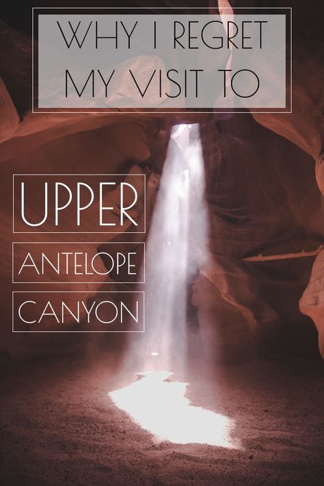 Why I Regret My Visit to Upper Antelope Canyon - Sights Better Seen Antelope Canyon Photography, Upper Antelope Canyon, Southwest Road Trip, Antelope Canyon Arizona, Lower Antelope Canyon, Travel Arizona, Southwest Usa, Arizona Road Trip, Page Arizona