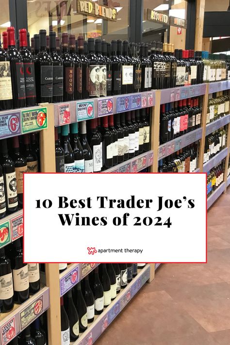 This former Trader Joe's employee and wine buyer highlights the best bottles of red, white, rosé, and sparkling to pick up at the grocer — and, yes, they’re all under $10. Trader Joes Wine, Trader Joe’s Mocktails, Trader Joe’s Pappardelle, Best Trader Joes Wine, Trader Joe’s Best Wines, Trader Joe’s Must Haves 2022, White Zinfandel, Wine Shelves, Cherry Flavor