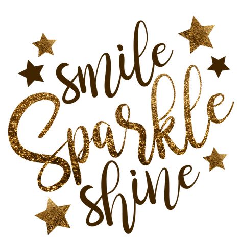 Smile, Sparkle, Shine, Smiling, Sparkling, Glitter Smile Sparkle Shine, Glitter Quotes, Glitter Pants, Sparkle Quotes, Gold Poster, Smile Design, Motivate Yourself, The Words, Wallpaper Quotes