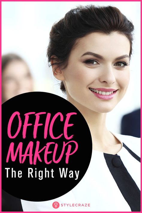 Office Makeup – The Right Way : There is one challenge that many girls face while selecting the right makeup for a corporate environment! Office Makeup Tutorial, Office Makeup Looks, Makeup Ideas For Work, Corporate Makeup, Beautiful Makeup Ideas, Makeup Looks Natural Full Face, Diy Honey, French Beauty Secrets, Office Makeup