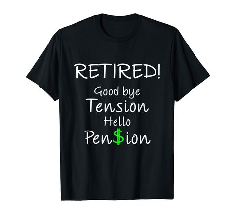 PRICES MAY VARY. Women's and Men Retired Good bye Tension Hello Pension "T-shirt" Funny Gift.Retired of Class T-Shirt- Retired Senior Shirt- Funny Retirement Apparel for Womens and Mens Wife and Husband - Retirement Gifts For Women & Mens Retired 2021 is a funny retirement gift for men or women, dad or mom or any senior citizen as a part of happy retirement decor. Include this funny retirement gift with your retirement cool party decorations. Lightweight, Classic fit, Double-needle sleeve and bo Retired Tshirt Ideas, Retirement Gifts For Men, Sweater Tshirt, Funny Retirement Gifts, Retirement Gifts For Women, Senior Shirts, Retirement Humor, Happy Retirement, Retirement Gifts