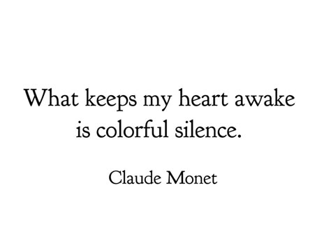 Claude Monet Quotes Life, Claude Monet Quotes Flowers, Claude Monet Tattoo, Claude Monet Aesthetic, Monet Tattoo, Monet Quote, Claude Monet Quotes, Monet Quotes, Quotes Heart Touching