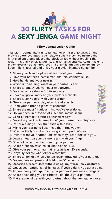 Spice up your game night with these 30 Flirty Tasks for a Sexy Jenga Game, designed to add a playful and intimate twist to your evening. Each block you pull comes with a fun, flirtatious challenge that promises to bring laughter, connection, and a touch of sensuality to your time together. Perfect for couples looking to experiment with their playful side and explore new dimensions of their relationship. Dive into these enticing tasks and turn a simple game night into an unforgettable experience. Visit our website to discover more flirty surprises and tips. #FlirtyGames #SexyJenga #CouplesFun❓#LoveStory #RomanticEncounters #HeartfeltConnections #DateNightIdeas #SoulmateSearch #FlirtyFridays #CandlelitDinners #StarryEyedMoments #LoveQuotes #DreamyDates #WhisperedPromises #AmourAdventures Cute Intimate Date Ideas, Intimate Game Ideas, Couple Jenga, Couples Jenga Questions, Couples Game Night Ideas, Spicy Games For Couples, Drinking Games For Couples, Fun Couple Games, Couples Games