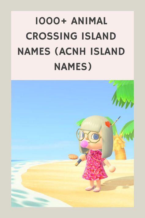 1000+ Animal Crossing Island Names (ACNH island names) Funny Acnh Island Names, Cute Acnh Island Name Ideas, Acnh Island Nooks Cranny Ideas, Good Island Names For Animal Crossing, Poncho Animal Crossing, Animal Crossing Inspiration Island, Cute Animal Crossing Names, Funny Animal Crossing Island Names, Acnh Name Island