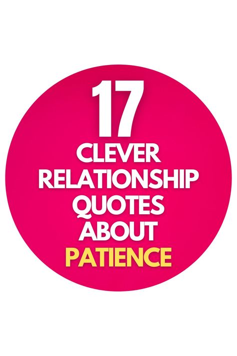 17 Clever Relationship Quotes about Patience Patience Quotes Relationship, Quotes About Patience, Signs Of True Love, Love And Understanding, Patience Quotes, Freedom Quotes, Most Popular Quotes, Epic Quotes, Best Quotes Ever