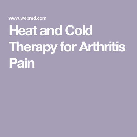 Heat and Cold Therapy for Arthritis Pain Hot And Cold Therapy, Back Pain Remedies, Hot Compress, Inflammatory Foods, Heat Therapy, Hip Pain, Cold Therapy, What To Eat, Health Issues