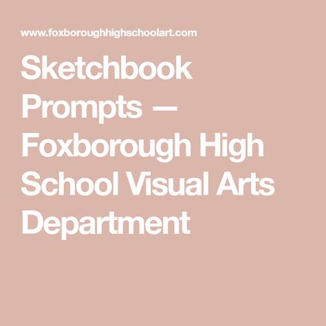 High School Sketchbook Prompts, High School Drawing Curriculum, Middle School Sketchbook Prompts, High School Sketchbook Assignments, Fashion Design Prompts, Drawing Prompts Sketchbook Assignments, High School Drawing, Sketchbook Prompts, Sketchbook Assignments